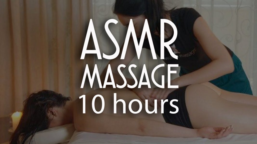 ASMR FULL BODY MASSAGE | 10 HOURS