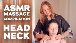 ASMR HEAD and NECK MASSAGE | COMPILATION | BEST MOMENTS